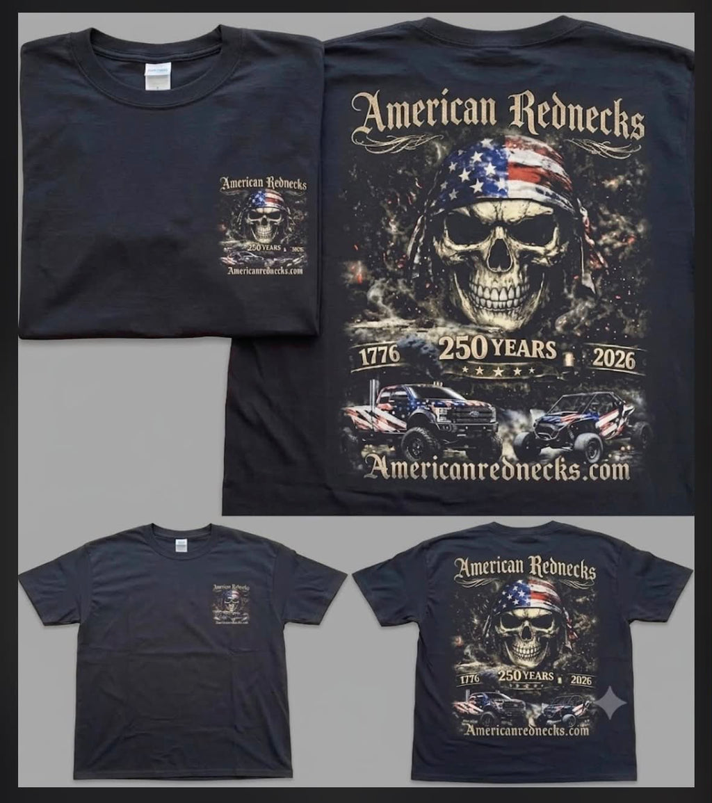 American Rednecks T-Shirt - 250 Years